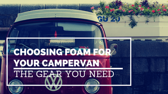 Choosing foam for your campervan